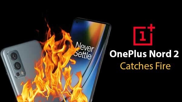 OnePlus Nord 2 फोन खरीदने वाले हो जाएँ सावधान, दूसरी बार फटा स्मार्टफोन OnePlus Nord 2 फोन खरीदने वाले हो जाएँ सावधान, दूसरी बार फटा स्मार्टफोन